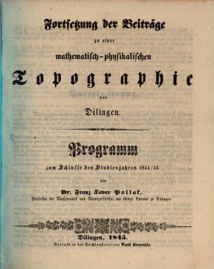 Beiträge zu einer mathematisch-physikalischen Topographie von Dilingen. [2], Fortsetzung der Beiträge zu einer mathematisch-physikalischen Topographie von Dilingen