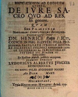 Disputationum Ad Codicem Quinta, De Iure Sacro Quo Ad Res, In genere