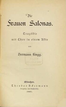 Die Frauen Salonas : Tragödie mit Chor in e. Akte