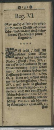 Reg. VI. Sey nicht allein ein eifriger Bekenner Christi und seiner Lehre, sondern auch ein Liebhaber und Nachfolger seiner Tugenden