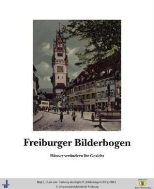 Freiburger Bilderbogen : Häuser verändern ihr Gesicht