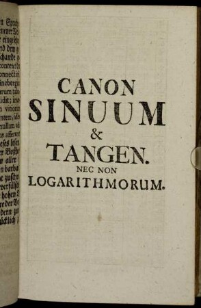 Canon Sinuum & Tangen. Nec Non Logarithmorum.