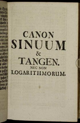 Canon Sinuum & Tangen. Nec Non Logarithmorum.