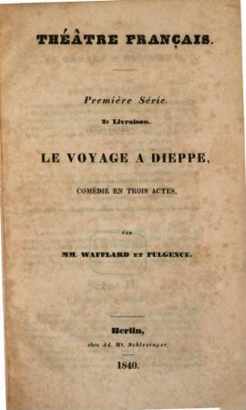 Le voyage à Dieppe : comédie en 3 actes