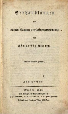 Verhandlungen der Zweyten Kammer der Ständeversammlung des Königreichs Bayern. [Protokolle]. 1819,2
