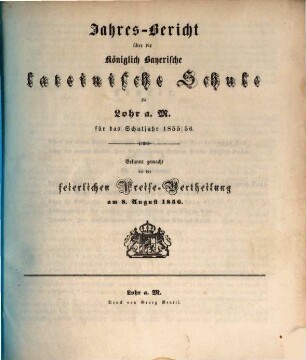 Jahres-Bericht über die Königlich Bayerische Lateinische Schule zu Lohr a.M. : bekannt gemacht bei d. feierl. Preise-Vertheilung. 1855/56