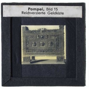 Unbekannt, Geldtruhe aus Pompei (Neapel, Mus. Arch.)