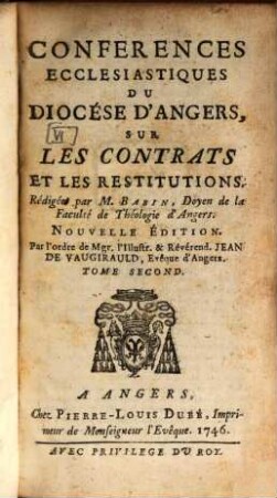 Conférences Ecclésiastiques Du Diocese D'Angers, [6,]2. Sur Les Contrats Et Les Restitutions