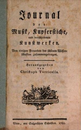 Journal der Musik, Kupferstiche und verschiedenen Kunstwerken : von einigen Freunden der schönen Wissenschaften zusammengetragen, 1. 1785