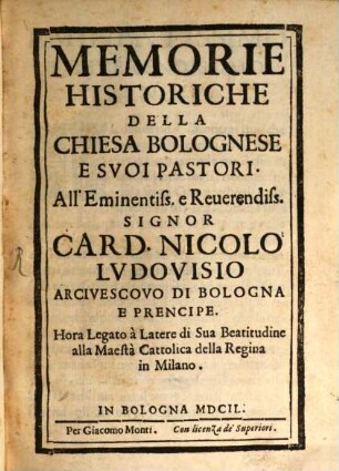 Celsi Faleoni Memorie historiche della chiesa Bolognese e suoi pastori : libri VI.