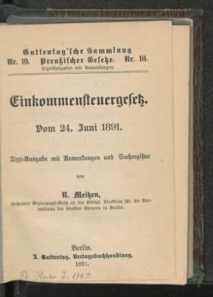 Einkommensteuergesetz : vom 24. Juni 1891 ; Text-Ausgabe mit Anmerkungen und Sachregister