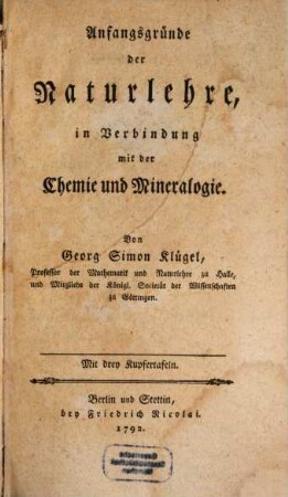 Anfangsgründe der Naturlehre in Verbindung mit der Chemie und Mineralogie : mit 3 Kupfertafeln