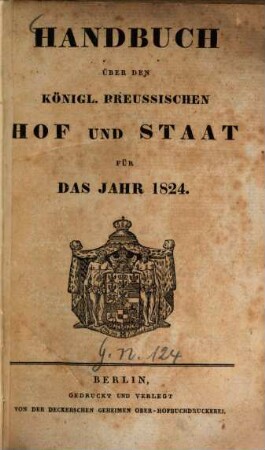 Handbuch über den Königlich Preußischen Hof und Staat : für das Jahr .... 1824, 1824