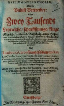 Exilium melancholiae, Das ist, Unlust Vertreiber: Oder Zwey Tausendt ... Sprüche ...
