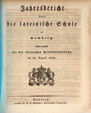 Jahresbericht über die Lateinische Schule zu Bamberg : bekannt gemacht bei der feierlichen Preisevertheilung am ... 1839/40 (1840)