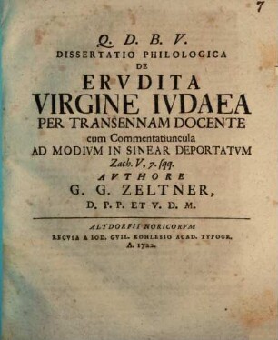 Diss. philol. de erudita virgine Iudaea per transennam docente, cum commentatiuncula ad modium in Sinear deportatum, Zach. V, 7.
