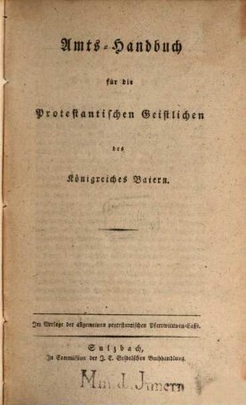 Amts-Handbuch für die Protestantischen Geistlichen des Königreiches Baiern, [1]