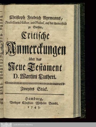 Stück 2: Critische Anmerckungen über das Neue Testament D. Martini Lutheri