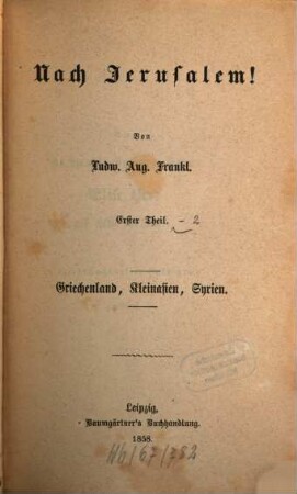 Nach Jerusalem!, 1. Griechenland, Kleinasien, Syrien
