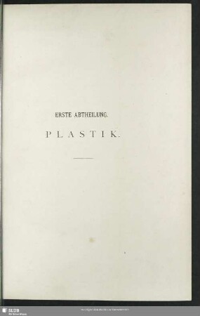 Erste Abtheilung. Plastik