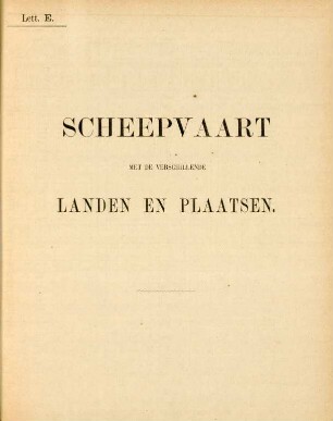 Lett. E. Scheepvart met de verschillende landen en plaatsen