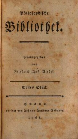 Philosophische Bibliothek. 1. 1769=St.1-4