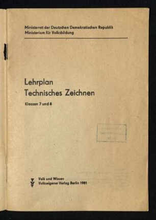 Lehrplan Technisches Zeichnen : Klassen 7 und 8