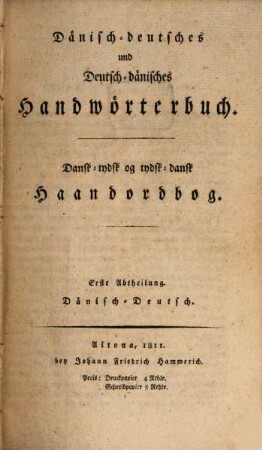 Dänisch-deutsches und Deutsch-dänisches Handwörterbuch, 1. Dänisch-Deutsch