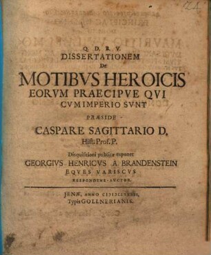 Dissertationem de motibus heroicis, eorum praecipue qui cum imperio sunt
