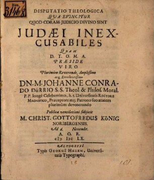 Disputatio Theologica Qua Evincitur Quod Coram Iudicio Divino Sint Iudaei Inexcusabiles