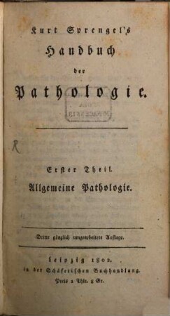 Kurt Sprengel's Handbuch der Pathologie, 1. Allgemeine Pathologie
