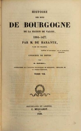 Histoire des Ducs de Bourgogne de la maison de Valois : 1364 - 1477, 7