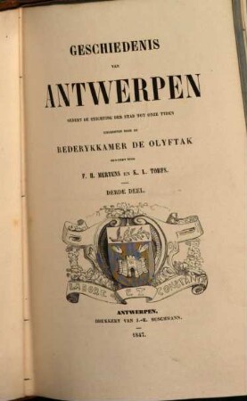 Geschiedenis van Antwerpen sedert de Stichting der Stad tot onze Tyden uitgegeven door de Rederykkamer de Olyftak. 3
