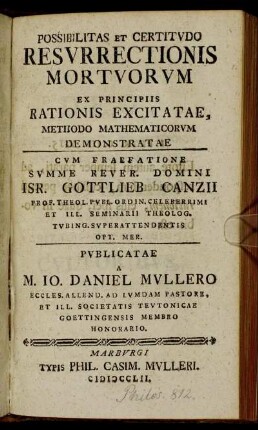 Possibilitas Et Certitudo Resurrectionis Mortuorum : Ex Principiis Rationis Excitatae, Methodo Mathematicorum Demonstratae