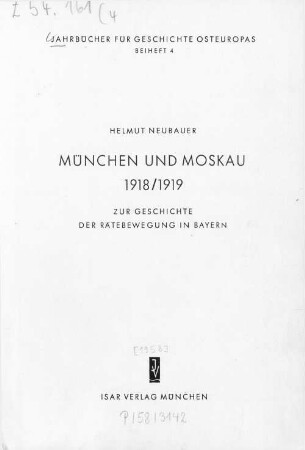 München und Moskau 1918/1919 : zur Geschichte der Rätebewegung in Bayern