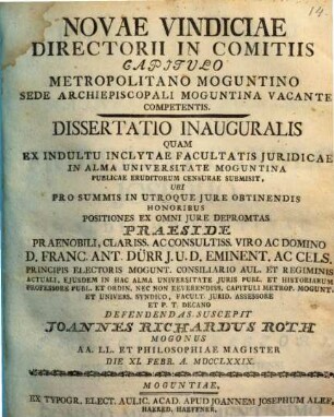 Novae Vindiciae Directorii In Comitiis, Capitulo Metropolitano Moguntino, Sede Archiepiscopali Moguntina Vacante Competentis Dissertatio Inauguralis