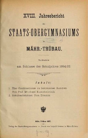Jahresbericht des Staats-Obergymnasiums in Mähr.-Trübau : veröffentlicht am Schlusse des Schuljahres .... 18. 1894/95