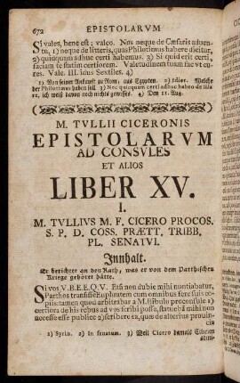 672-706, M. Tullii Ciceronis Epistolarum Ad Consules et alios. Liber XV.