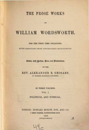 The prose works of William Wordsworth : for the first time collected, with additions from unpublished manuscripts ; in three volumes, I