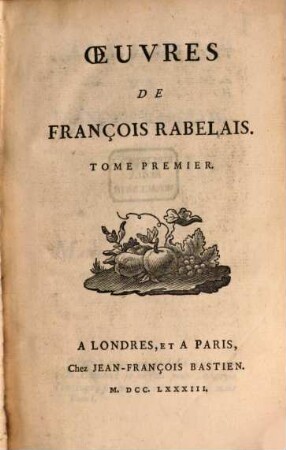 Oeuvres de François Rabelais. 1