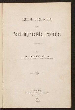 Reise-Bericht über den Besuch einiger deutscher Irrenanstalten