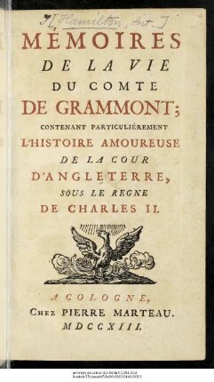Memoires De La Vie Du Comte De Grammont : Contenant Particuliérement L' Histoire Amoureuse De La Cour D' Angleterre, Sous Le Regne De Charles II.