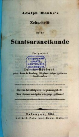 Adolph Henke's Zeitschrift für die Staatsarzneikunde. Ergänzungshefte. 33. 1844