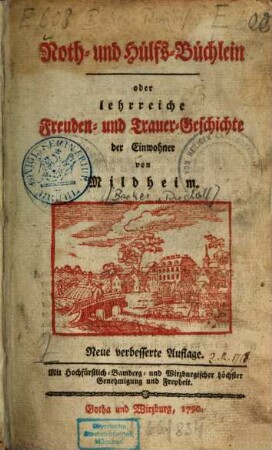 Noth- und Hülfsbüchlein oder lehrreiche Freuden- und Trauer-Geschichte der Einwohner von Mildheim