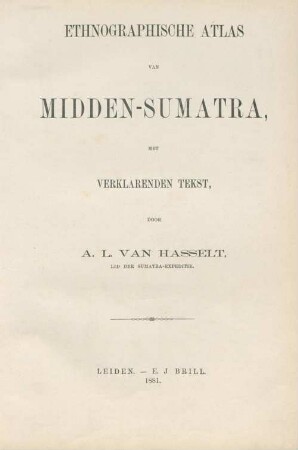 Deel 3, Gedeelte, 1, Afdeeling 2: Ethnographische atlas van Midden-Sumatra : met verklarenden tekst