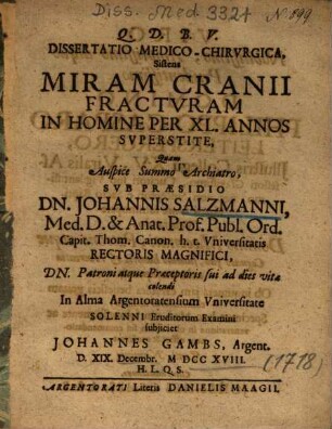 Dissertatio Medico-Chirvrgica, Sistens Miram Cranii Fractvram In Homine Per XL. Annos Svperstite