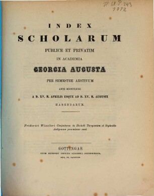 Index scholarum publice et privatim in Academia Georgia Augusta ... habendarum. SS 1872