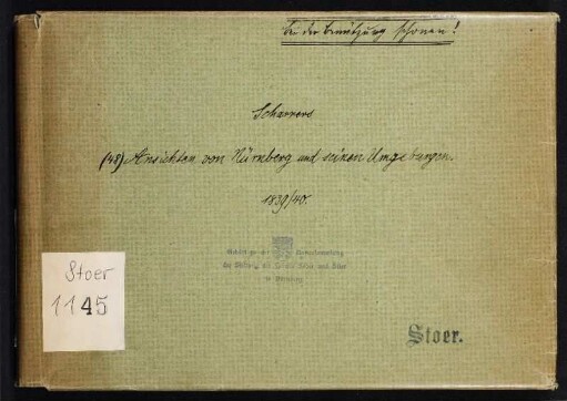 Vorderdeckel, mit handgeschriebenem Einbandtitel und Besitzvermerk: Stiftung der Familie Stoer und Stier (Nürnberg) / Stempel
