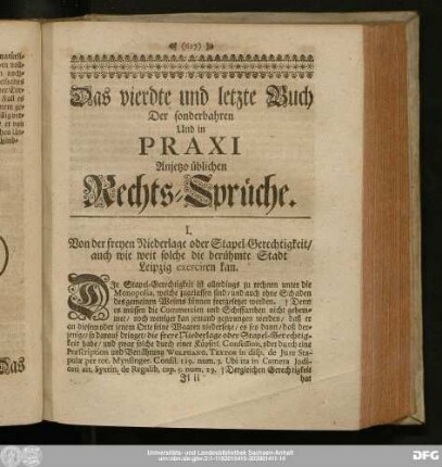 I. Von der freyen Niederlage oder Stapel-Gerechtigkeit, auch wie weit solche die berühmte Stadt Leipzig exerciren kan.