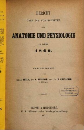 Bericht über die Fortschritte der Anatomie und Physiologie : im Jahre ... 1869 (1870/71)